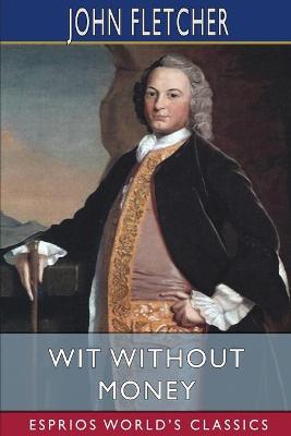 Book cover for Wit Without Money (Esprios Classics)