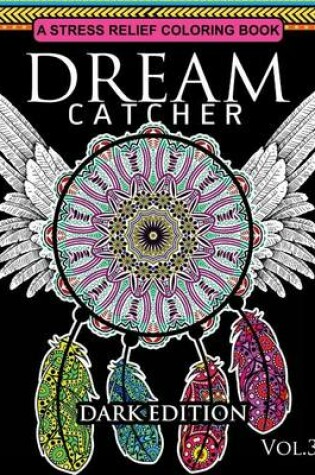 Cover of Dream Catcher Coloring Book Dark Edition Vol.3