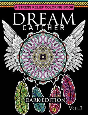 Book cover for Dream Catcher Coloring Book Dark Edition Vol.3