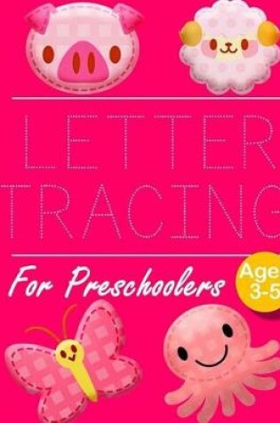 Cover of Letter Tracing for Preschoolers PIG BUTTERFLY