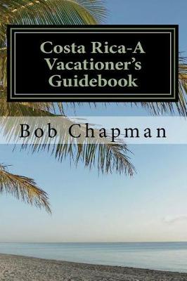 Book cover for Costa Rica-A Vacationer's Guidebook