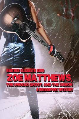 Cover of Zoe Matthews, the Undead Ghost, and the Demon