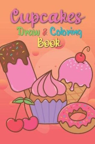 Cover of Cupcakes Draw & Coloring Book