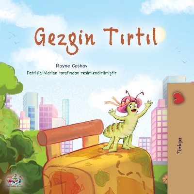 Book cover for The Traveling Caterpillar (Turkish Children's Book)
