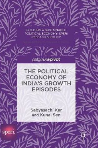 Cover of The Political Economy of India's Growth Episodes