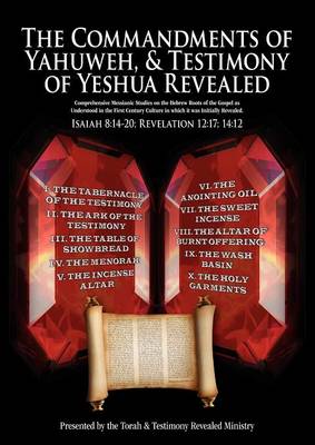 Book cover for The Commandments of Yahuweh, and Testimony of Yeshua Revealed