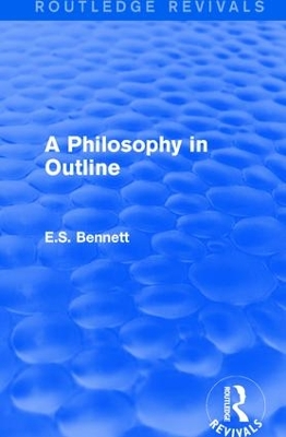 Book cover for A Philosophy in Outline (Routledge Revivals)