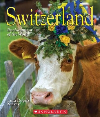 Cover of Switzerland (Enchantment of the World)