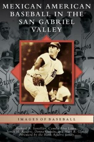 Cover of Mexican American Baseball in the San Gabriel Valley