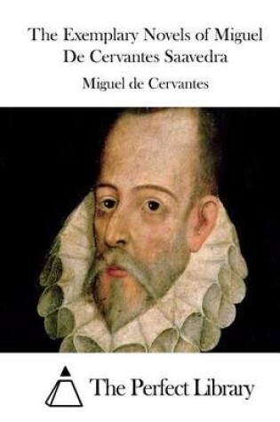 Cover of The Exemplary Novels of Miguel de Cervantes Saavedra