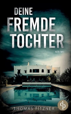 Book cover for Deine fremde Tochter