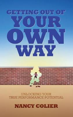 Book cover for Getting Out of Your Own Way