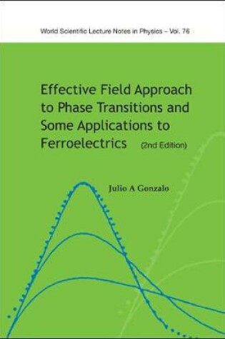 Cover of Effective Field Approach To Phase Transitions And Some Applications To Ferroelectrics (2nd Edition)