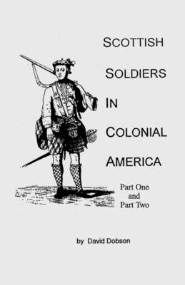 Book cover for Scottish Soldiers in Colonial America