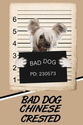 Book cover for Bad Dog Chinese Crested