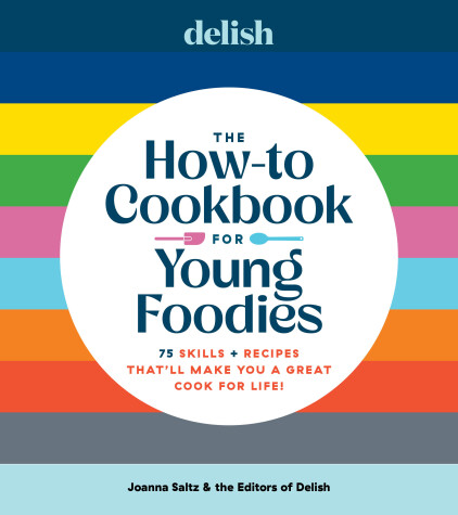 Book cover for Delish The How-To Cookbook for Young Foodies