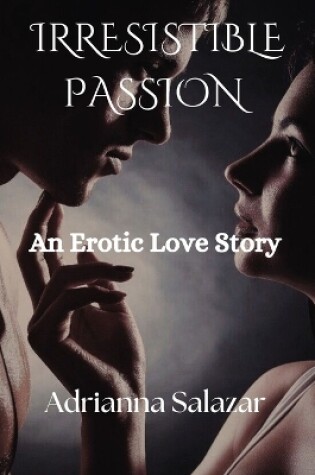 Cover of Irresistible Passion