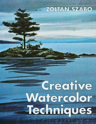 Book cover for Creative Watercolor Techniques