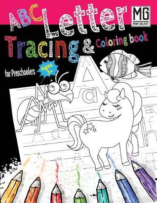 Book cover for ABC Letter Tracing & Coloring Book for Preschoolers Ages 3 + MS Man Galaxy