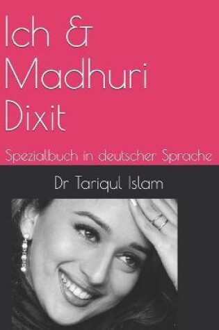 Cover of Ich & Madhuri Dixit