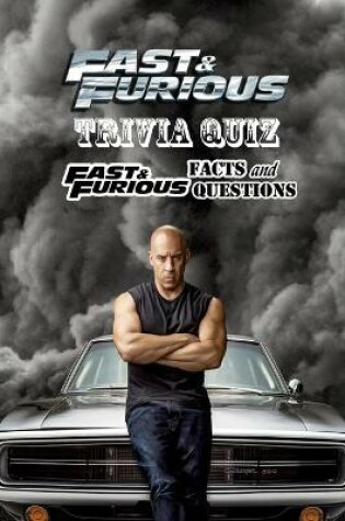 Cover of Fast and Furious Trivia Quiz