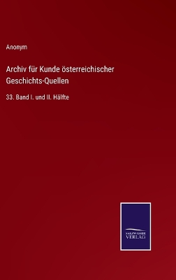 Book cover for Archiv für Kunde österreichischer Geschichts-Quellen