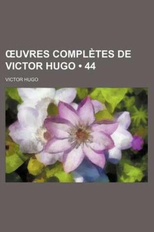 Cover of Uvres Completes de Victor Hugo (44)