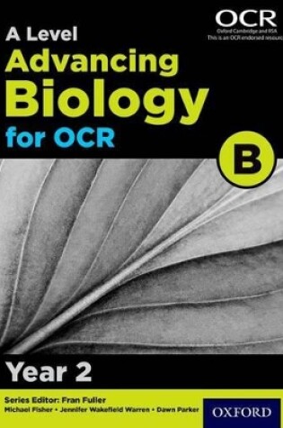 Cover of A Level Advancing Biology for OCR B: Year 2
