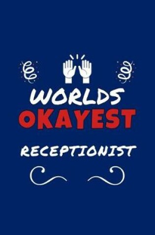 Cover of Worlds Okayest Receptionist