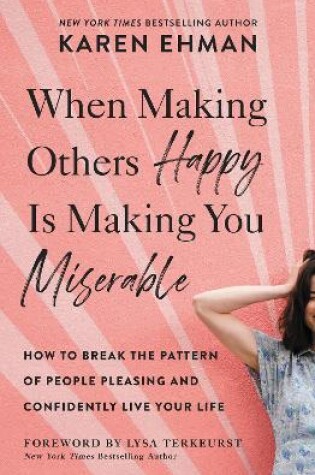 Cover of When Making Others Happy Is Making You Miserable