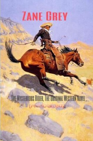 Cover of The Mysterious Rider, the Original Western Novel (Annotated)
