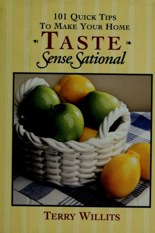 Cover of 101 Quick Tips to Make Your Home Taste Sensesational