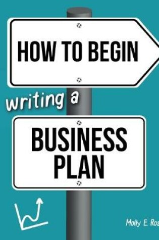 Cover of How To Begin Writing A Business Plan