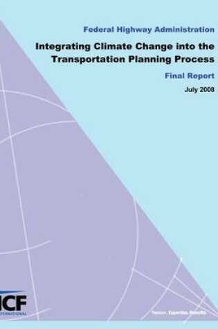 Cover of Integrating Climate Change into the Transportation Planning Process, Final Report