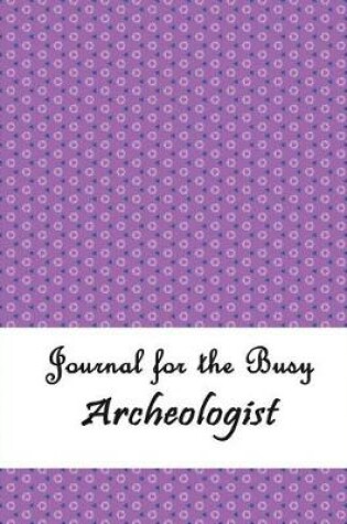 Cover of Journal for the Busy Archaeologist