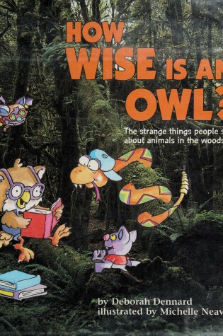 Cover of How Wise Is An Owl?