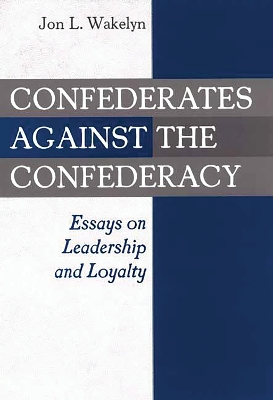 Book cover for Confederates Against the Confederacy