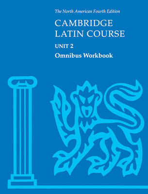 Cover of Cambridge Latin Course Unit 2 Omnibus Workbook North American edition