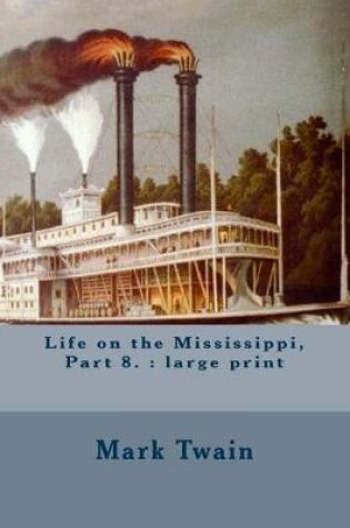 Cover of Life on the Mississippi, Part 8.