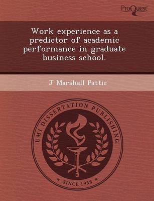 Book cover for Work Experience as a Predictor of Academic Performance in Graduate Business School