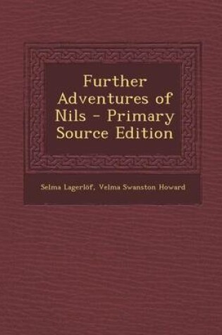 Cover of Further Adventures of Nils - Primary Source Edition