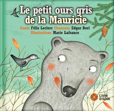 Book cover for Le petit ours gris de la Mauricie