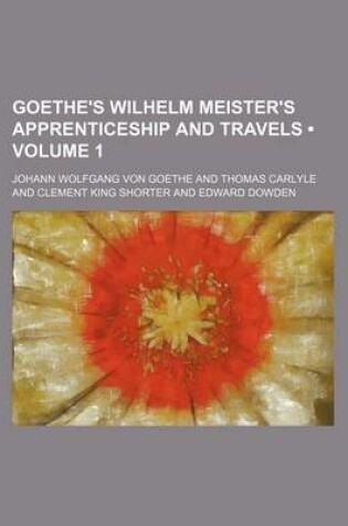 Cover of Goethe's Wilhelm Meister's Apprenticeship and Travels (Volume 1)