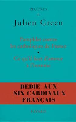 Book cover for Pamphlet Contre Les Catholiques de France, Suivi de Ce Qu'il Faut D'Amour A L'Homme