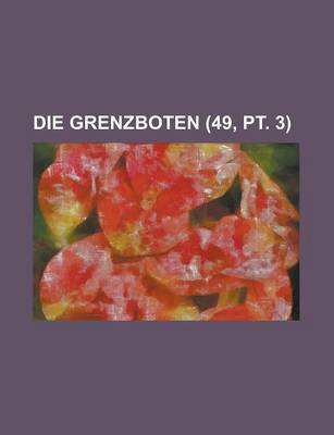 Book cover for Die Grenzboten (49, PT. 3)