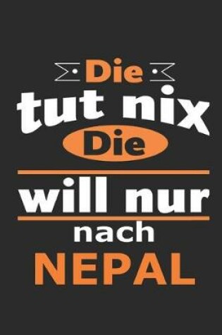 Cover of Die tut nix Die will nur nach Nepal