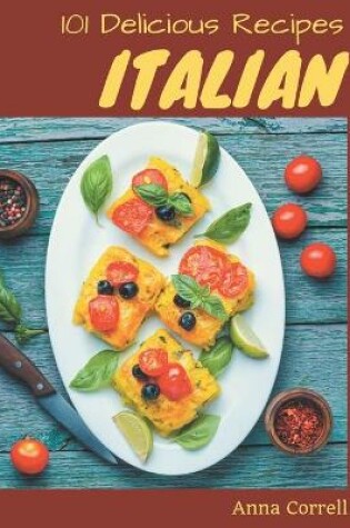 Cover of 101 Delicious Italian Recipes