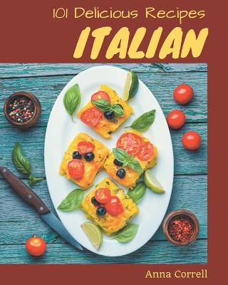 Book cover for 101 Delicious Italian Recipes