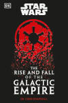 Star Wars The Rise and Fall of the Galactic Empire