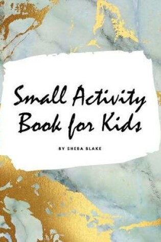 Cover of Small Activity Book for Kids - Activity Workbook (Large Hardcover Activity Book for Children)